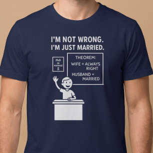 Camiseta Não Estou Errada. Estou Casada. Marido