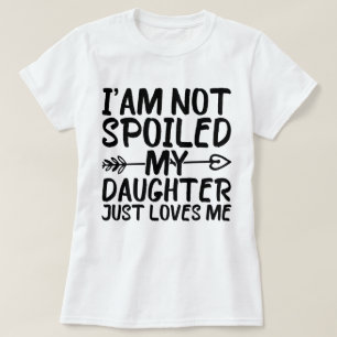 Camiseta Não Estou Estragado Minha Filha Me Ama