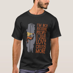 Camiseta Não estou evitando as pessoas, só amo mais as cave