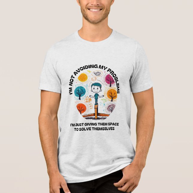 CAMISETA NÃO ESTOU EVITANDO MEUS PROBLEMAS... (Frente)