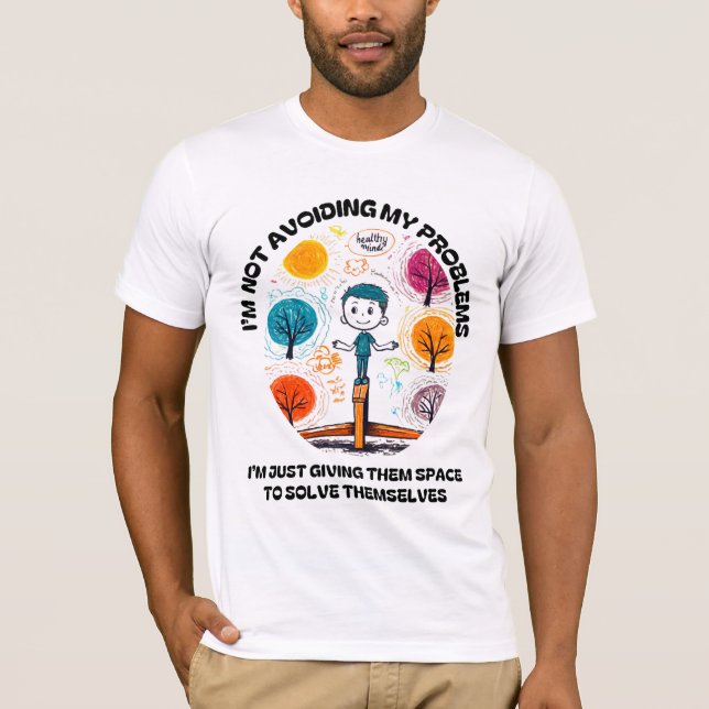 CAMISETA NÃO ESTOU EVITANDO MEUS PROBLEMAS... (Frente)