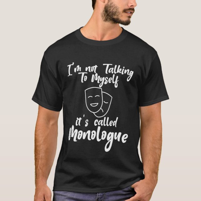 Camiseta Não estou falando comigo mesmo. É chamado de Monól (Frente)