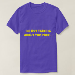 Camiseta Não Estou Falando Sobre A Pedra… Meme Engraçado
