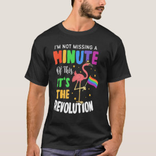 Camiseta Não Estou Faltando Um Minuto Desta Revolução - Lgb