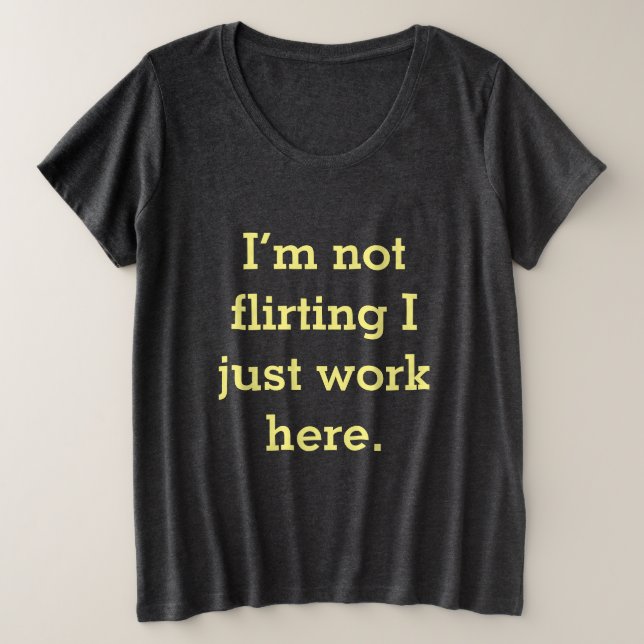Camiseta Não estou flertando, só trabalho aqui. (Frente do Design)