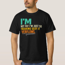 Camiseta Não Estou Gorda, Estou Transbordando de Humor Sexy