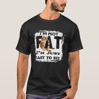 Camiseta Não Estou Gordo Estou Apenas Fácil de Ver  Gato