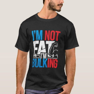 Camiseta Não Estou Gordo Estou Bulking Engraçado Dia de Tra