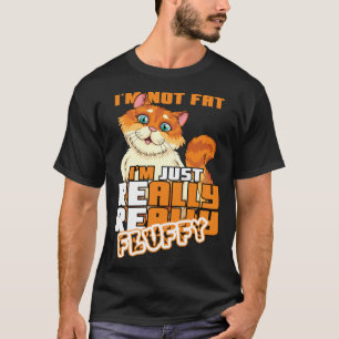 Camiseta Não Estou Gordo Estou Só Muito Muito Fofo  Gato