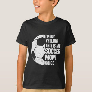 Camiseta Não Estou Gritando, Esta é Minha Voz de Mãe de Fut