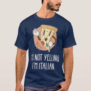 Camiseta Não Estou Gritando Im Italiano Funny Pizza Pun Ita