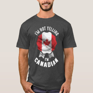 Camiseta Não estou gritando que sou canadense