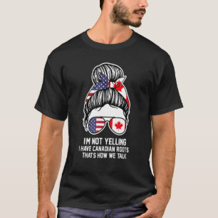 Camiseta Não estou gritando que tenho raízes canadenses can