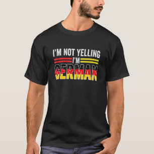 Camiseta Não estou gritando, sou alemão, alto pavilhão alem