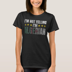 Camiseta Não estou gritando, sou argelino Humor Graphic Alg