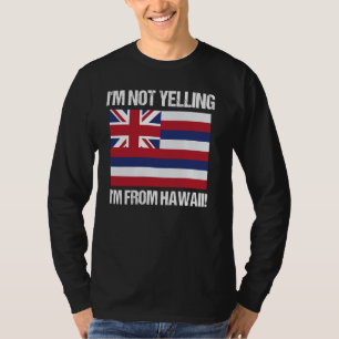 Camiseta Não Estou Gritando Sou Do Havaí Bandeira Do Estado