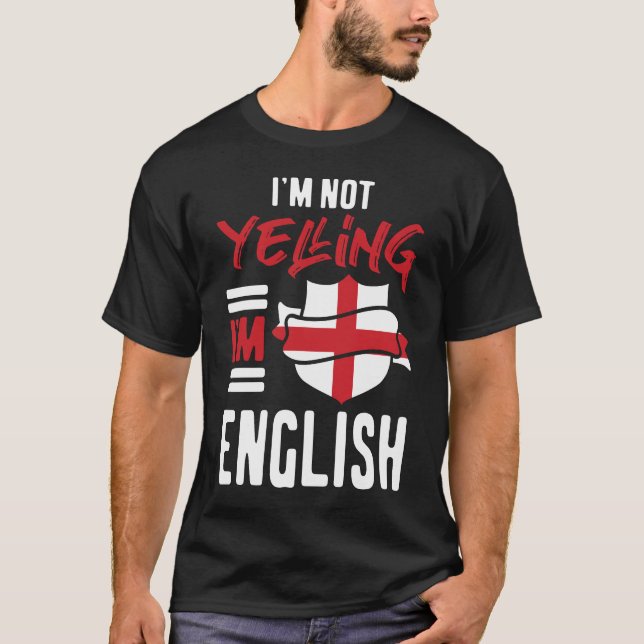 Camiseta Não estou gritando, sou inglês (Frente)