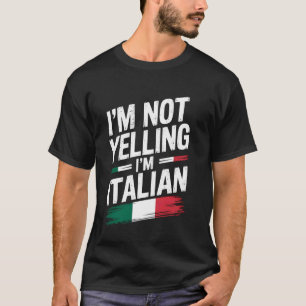 Camiseta Não Estou Gritando, Sou Italiano Cultura Divertida