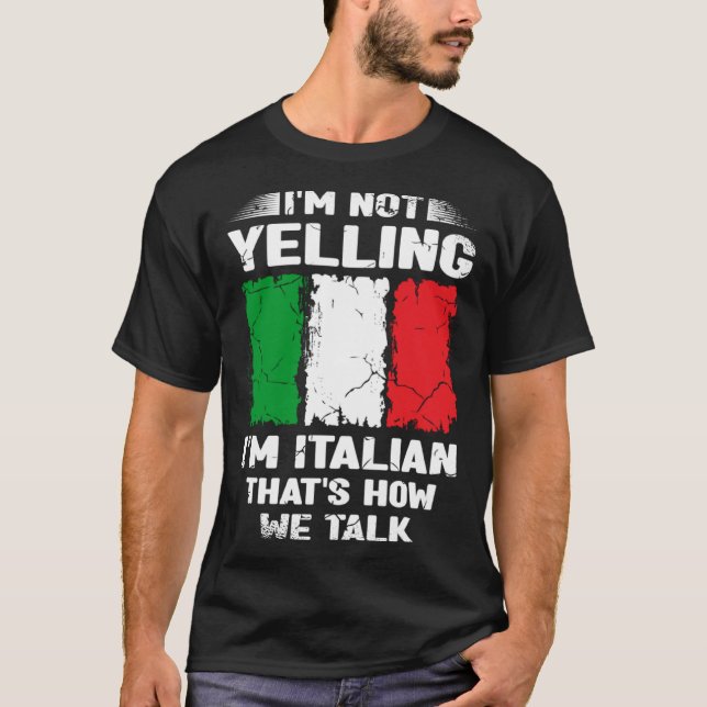 Camiseta Não estou gritando, sou italiano. É assim que fala (Frente)