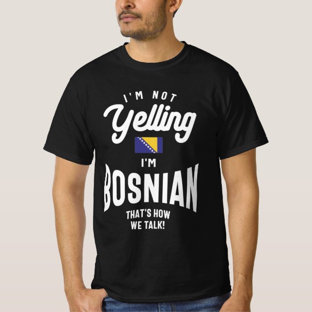Camiseta Não estou gritando, sou o orgulho bósnio bósnio en (Frente)