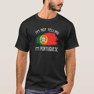Camiseta Não estou gritando, sou português Orgulho dele