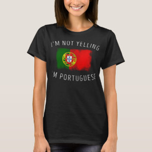 Camiseta Não estou gritando, sou português - Portugal engra