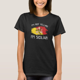 Camiseta Não estou gritando, sou Siciliana Orgulho Hispan