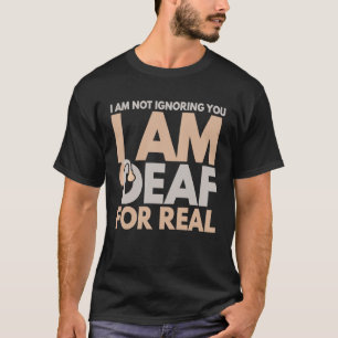 Camiseta Não Estou Ignorando Você Estou Surdo Para Pessoas 