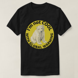 Camiseta NÃO ESTOU LEGAL COM O AQUECIMENTO GLOBAL... salvar