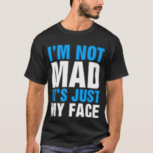 Camiseta Não estou louco. É só minha cara...