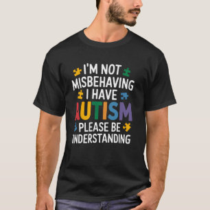 Camiseta Não Estou Me Comportando Mal, Tenho Autismo Abrace