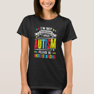 Camiseta Não Estou Me Comportando Mal Tenho Autismo Por Fav