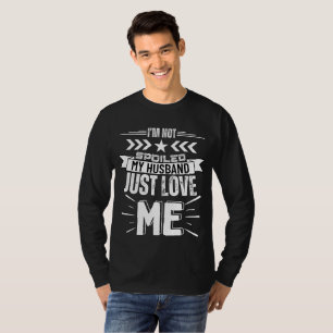 Camiseta Não estou mimado, meu marido me ama