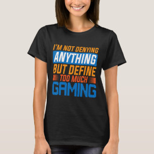 Camiseta Não estou negando nada, mas defina muito 'Gamin'