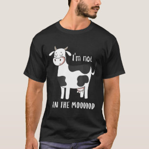 Camiseta Não Estou No Meu Melhor Humor  Moo de Vaca