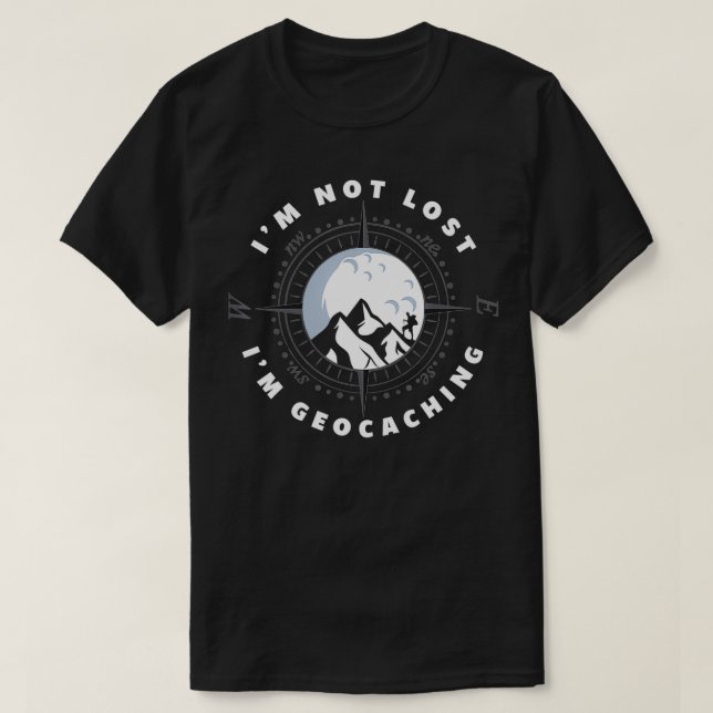 Camiseta Não estou perdido, sou Geocacher Engraçado Geocach (Frente do Design)