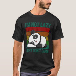 Camiseta Não Estou Preguiçoso Eu Só Não Me Importo Panda Ur