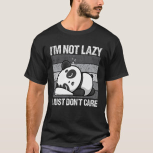 Camiseta Não Estou Preguiçoso Eu Só Não Me Importo Panda Ur