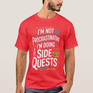 Camiseta Não Estou Procrastinando Piadas Missões Laterais J