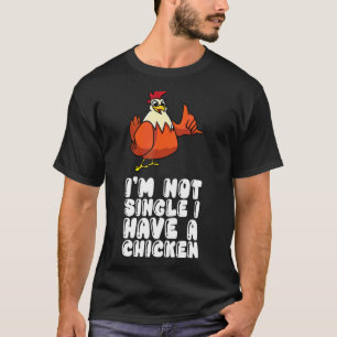 Camiseta Não Estou Solteira Tenho Uma Galinha