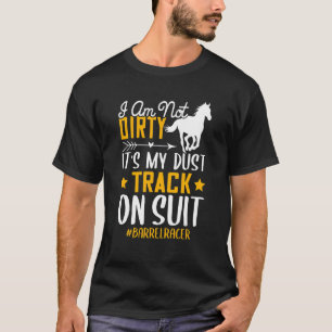 Camiseta Não Estou Sujo Corredor De Barril De Cavalos Grá