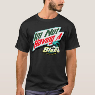Camiseta Não estou tendo um bebê Baja, certo