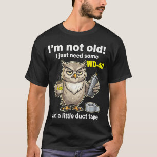 Camiseta NÃO Estou Velho Preciso de Wd40 Pequena Fita Adesi