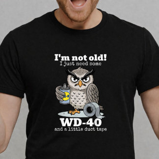 Camiseta Não Estou Velho Preciso de WD-40 e Fita Adesiva Di