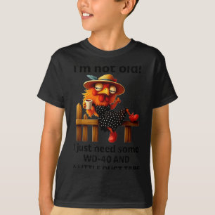 Camiseta Não estou velho preciso de wd-40 e um pouco de fit