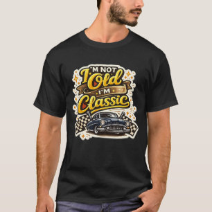 Camiseta Não Estou Velho Sou Clássico Carro Antigo Divertid