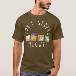 Camiseta Não estresse Meowt Gatinho Engraçado Cats Mãe e Ca