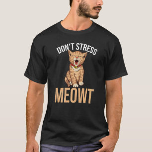 Camiseta Não Estresse o Gato Animal Doméstico Meowt