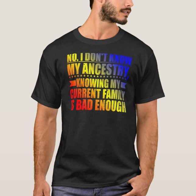 Camiseta Não, eu não conheço minha ascendência (Frente)