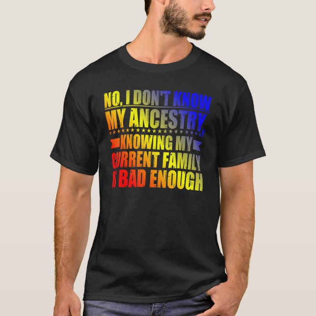 Camiseta Não, eu não conheço minha ascendência (Frente)